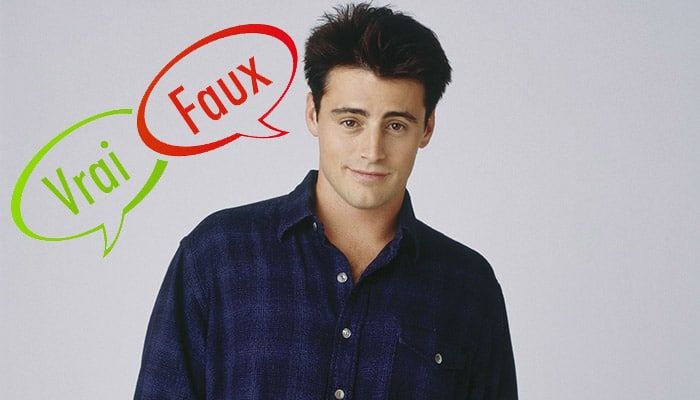 Friends impossible d avoir 10 10 à ce quiz vrai ou faux sur Joey