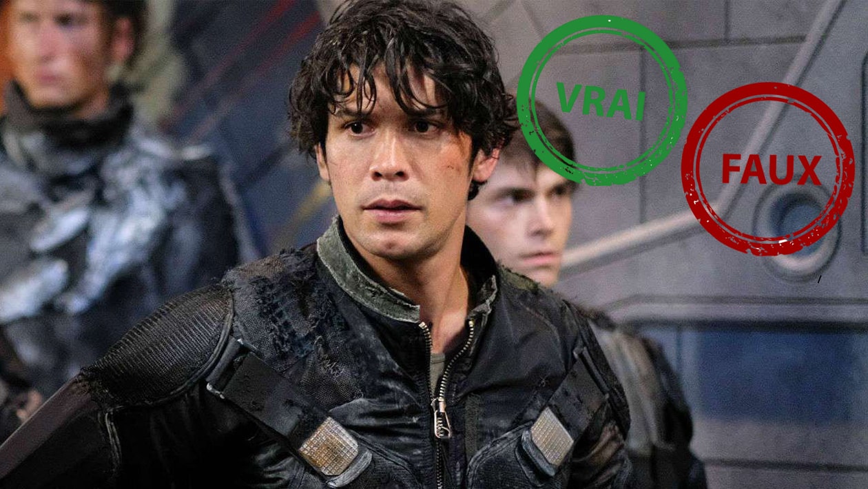 The 100 impossible davoir 10 10 à ce quiz Vrai ou Faux sur Bellamy