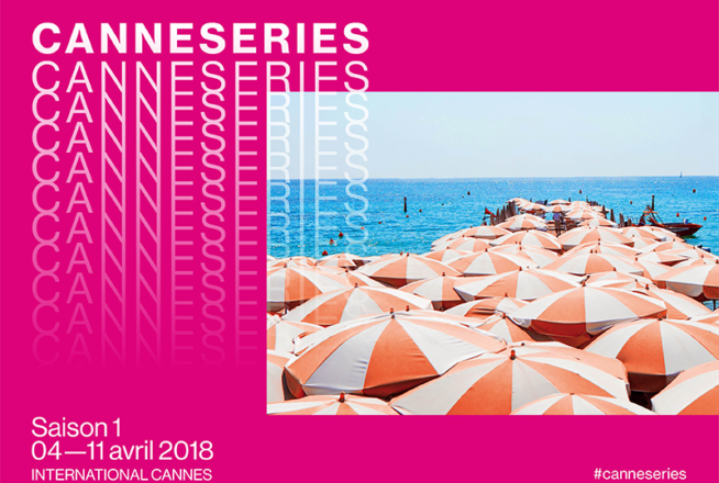 CANNESERIES : Le festival de séries de Cannes se dévoile !