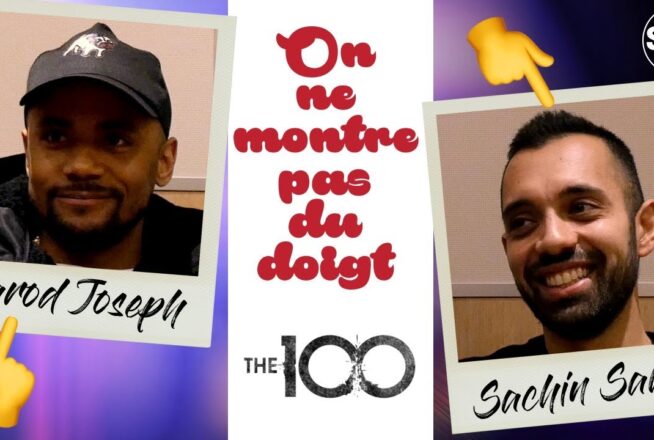 The 100 : Jarod Joseph &#038; Sachin Sahel, l&rsquo;interview BFF