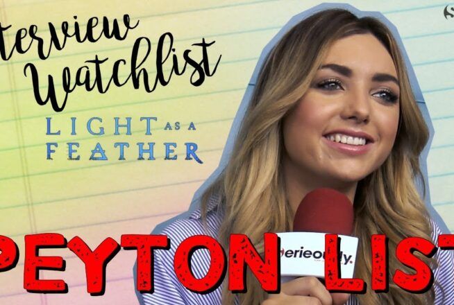 Light as a Feather : notre interview watchlist de Peyton List !