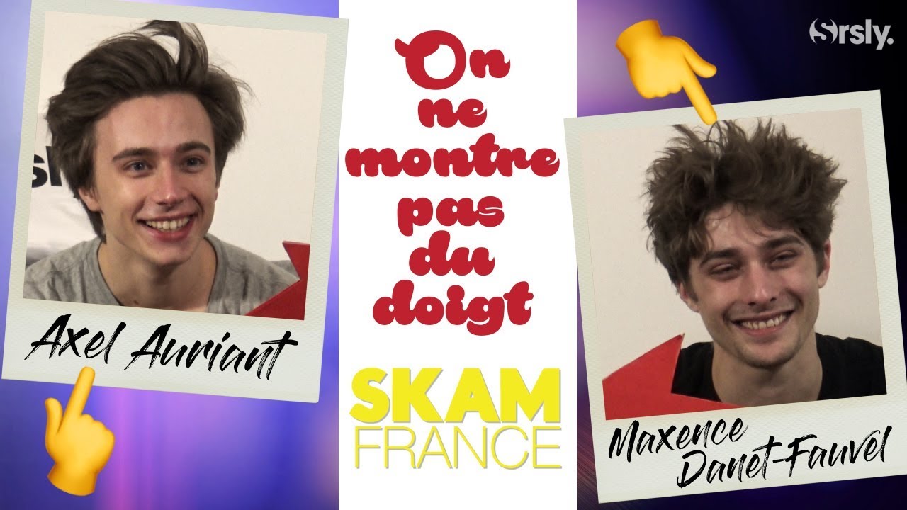 SKAM France : Maxence Danet-Fauvel & Axel Auriant jouent à [On ne ...