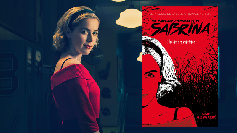 Livre - les nouvelles aventures de Sabrina ; le prequel de la série netflix