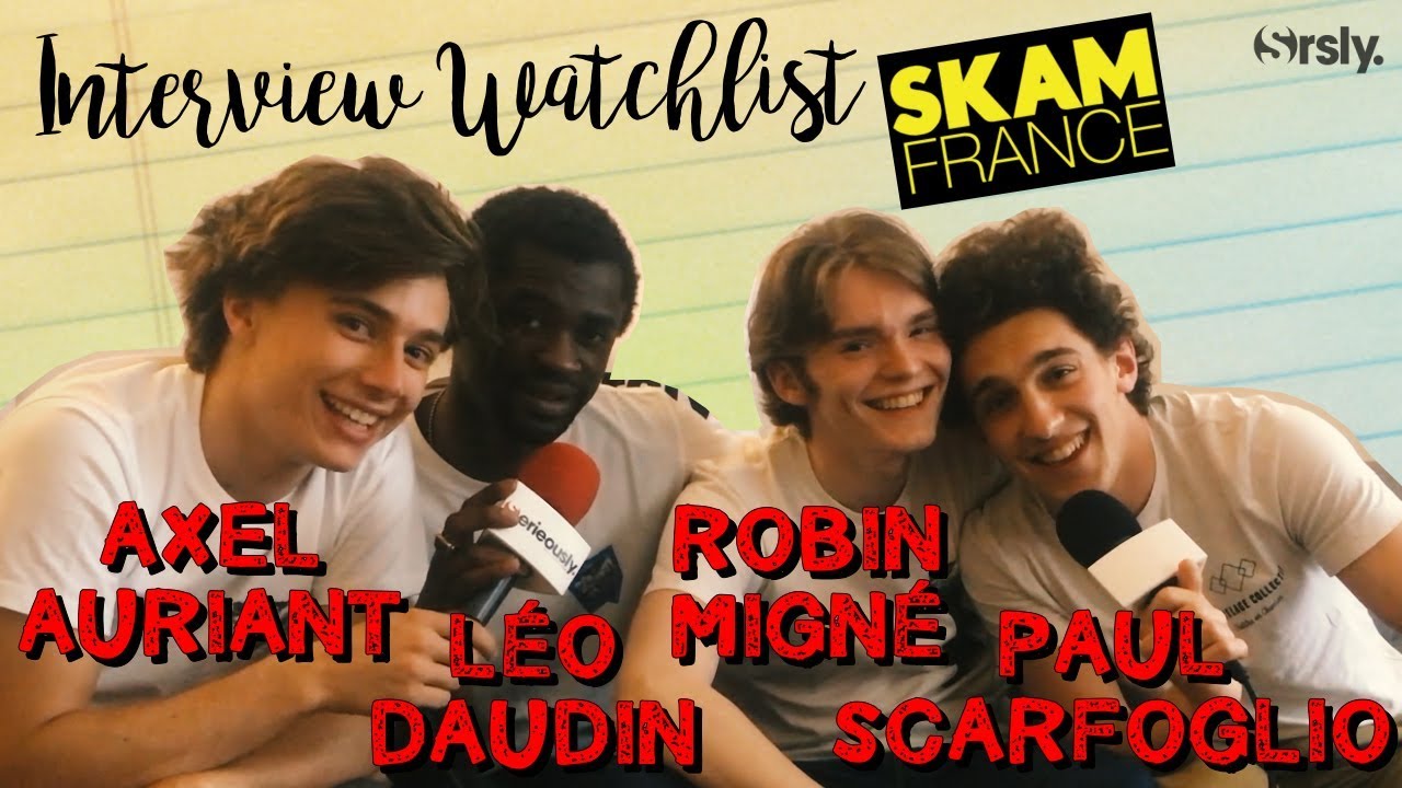 SKAM France : la watchlist de Axel Auriant, Léo Daudin, Robin Migné et Paul Scarfoglio