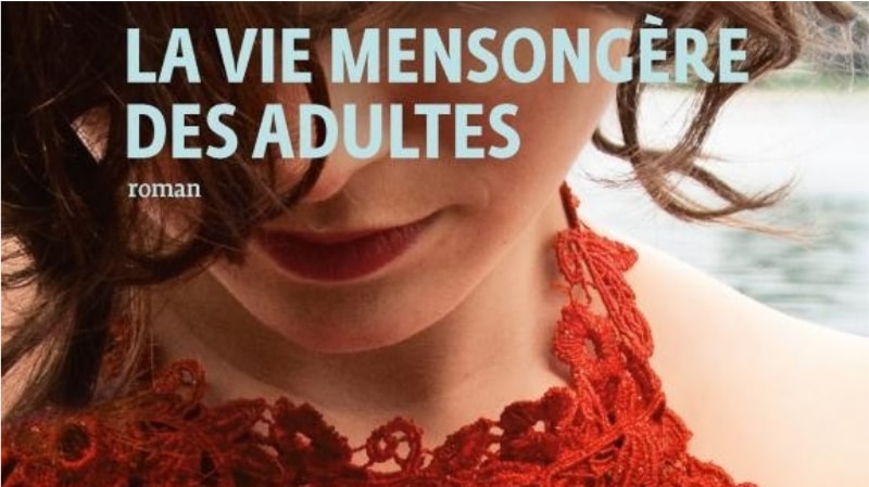 La vie mensongère des adultes : une série adaptée du roman arrive bientôt sur Netflix