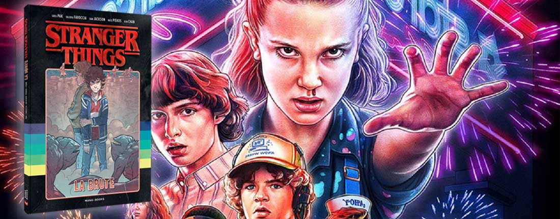 Stranger Things : 3 bonnes raisons de lire la BD « La Brute »