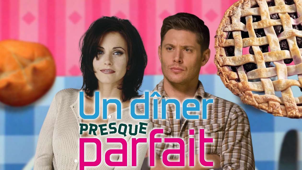 Quiz : joue à « Un dîner presque parfait » version séries #Saison2