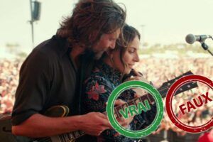 A Star is Born : impossible d&rsquo;avoir 10/10 à ce quiz vrai ou faux sur le film