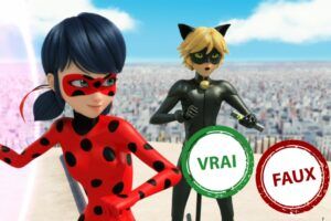 Miraculous : impossible d&rsquo;avoir 5/5 à ce quiz vrai ou faux sur Ladybug et Chat Noir