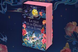 La Fille de la Déesse de la Lune : 3 bonnes raisons de découvrir ce roman mêlant fantasy et young adult