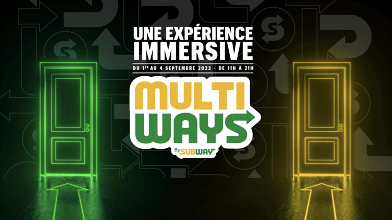 Bon plan : découvrez MULTIWAYS by Subway, l’expérience immersive la plus gourmande de Paris