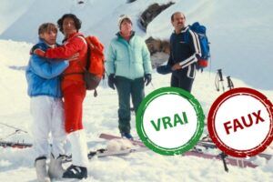 T’es un skieur professionnel si tu as 5/5 à ce quiz vrai/faux sur Les bronzés font du ski