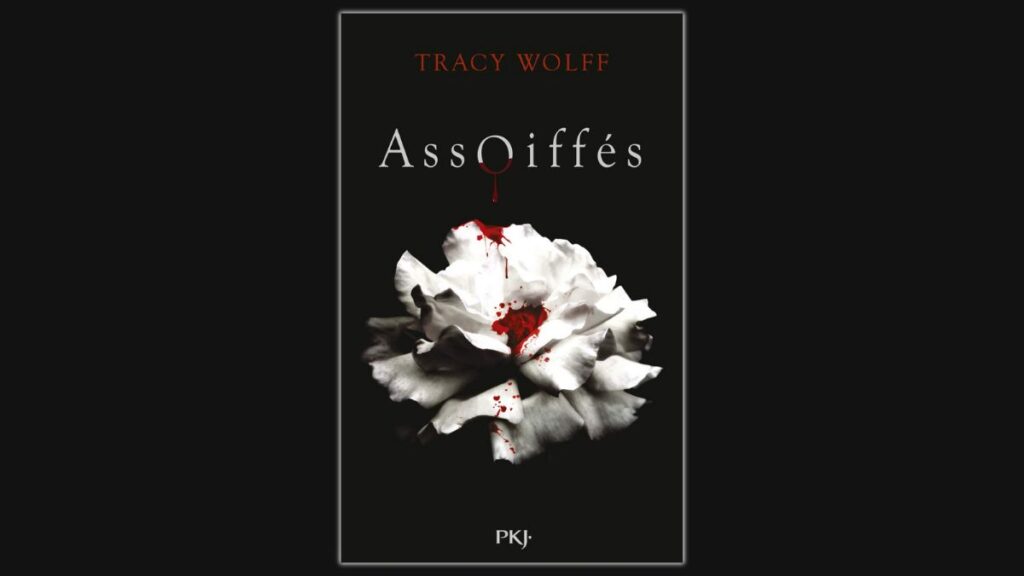 Assoiffés - Tracy Wolff