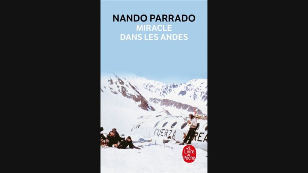 Miracle dans les Andes - Nando Parrado