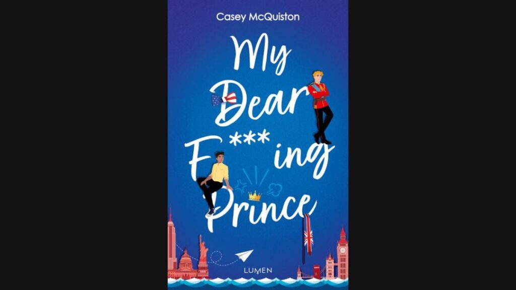 My Dear F***ing Prince - Casey McQuiston 

