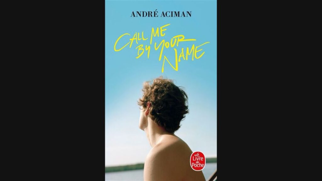 Call me by your name - André Aciman