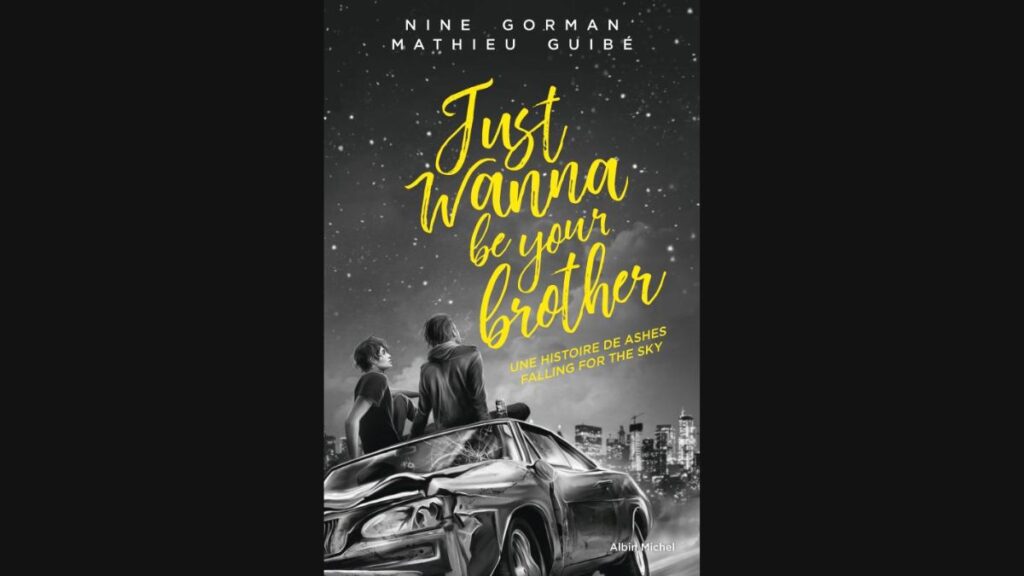 Just wanna be your brother - Nine Gorman & Mathieu Guibé