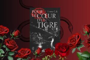 Si vous aimez ces trois tropes, vous allez adorer Pour le coeur d’un tigre 2