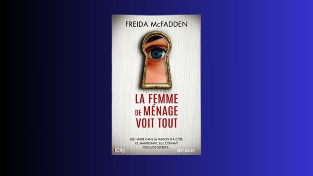 La femme de ménage voit tout